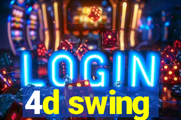 4d swing